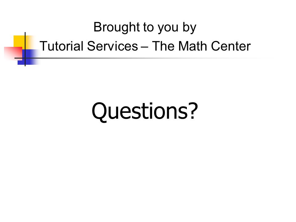 Tutorial Services – The Math Center