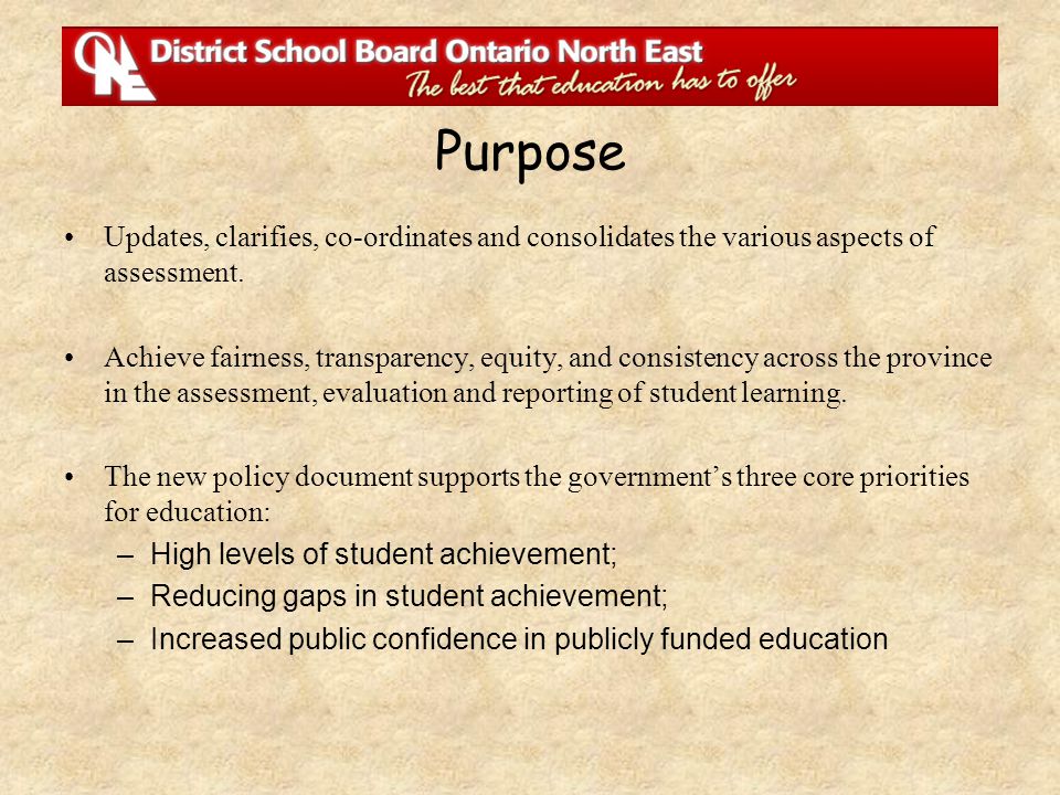 Purpose Updates, clarifies, co-ordinates and consolidates the various aspects of assessment.