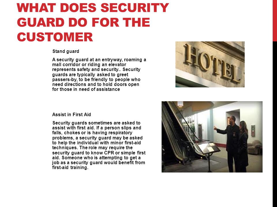 What does security guard do for the customer