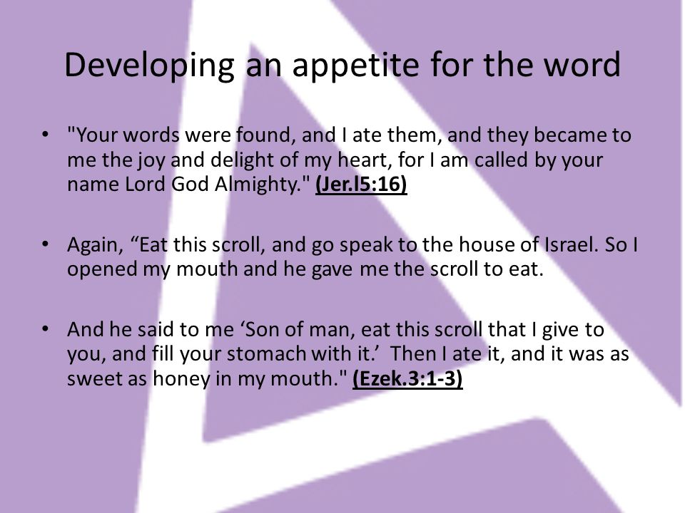 Developing an appetite for the word