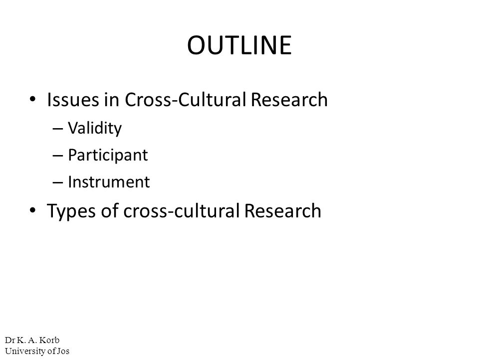 OUTLINE Issues in Cross-Cultural Research