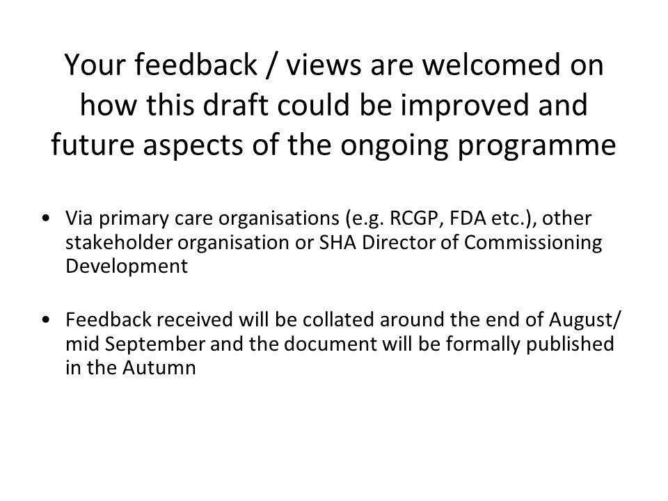Your feedback / views are welcomed on how this draft could be improved and future aspects of the ongoing programme