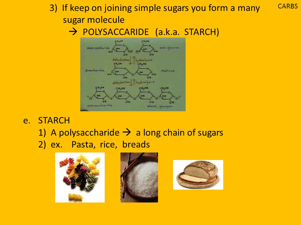 3) If keep on joining simple sugars you form a many sugar molecule