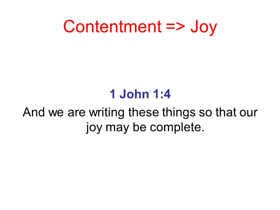 And we are writing these things so that our joy may be complete.