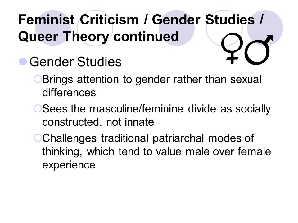 Feminist Criticism / Gender Studies / Queer Theory continued