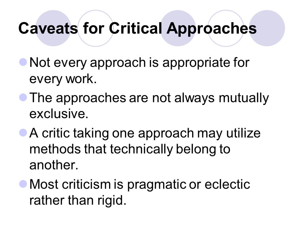 Caveats for Critical Approaches