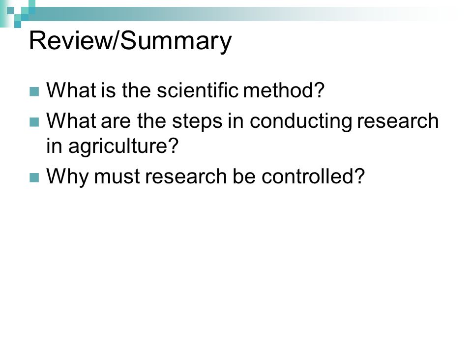Review/Summary What is the scientific method