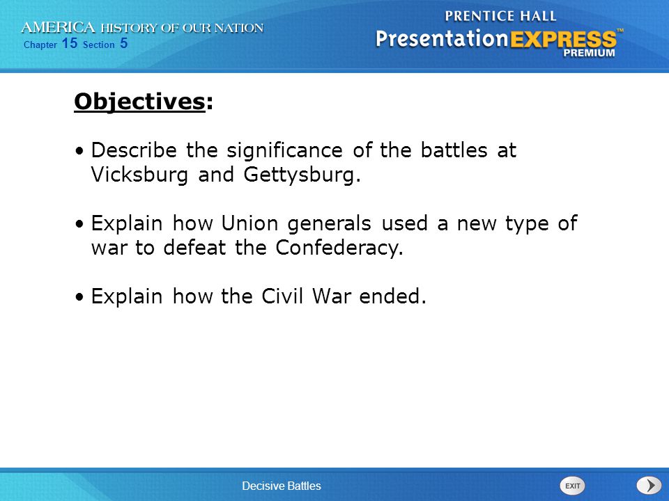 Objectives: Describe the significance of the battles at Vicksburg and Gettysburg.