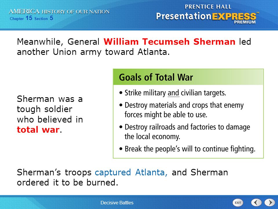 Meanwhile, General William Tecumseh Sherman led another Union army toward Atlanta.