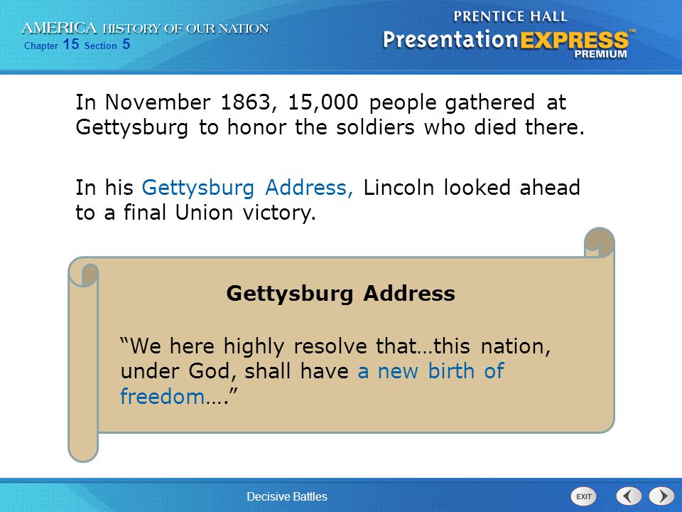 In November 1863, 15,000 people gathered at Gettysburg to honor the soldiers who died there.