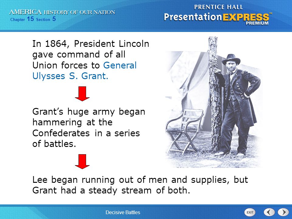 In 1864, President Lincoln gave command of all Union forces to General Ulysses S. Grant.