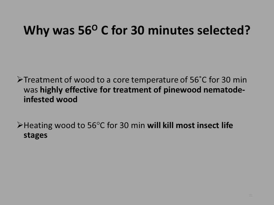 Why was 56O C for 30 minutes selected