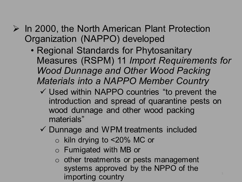 In 2000, the North American Plant Protection Organization (NAPPO) developed