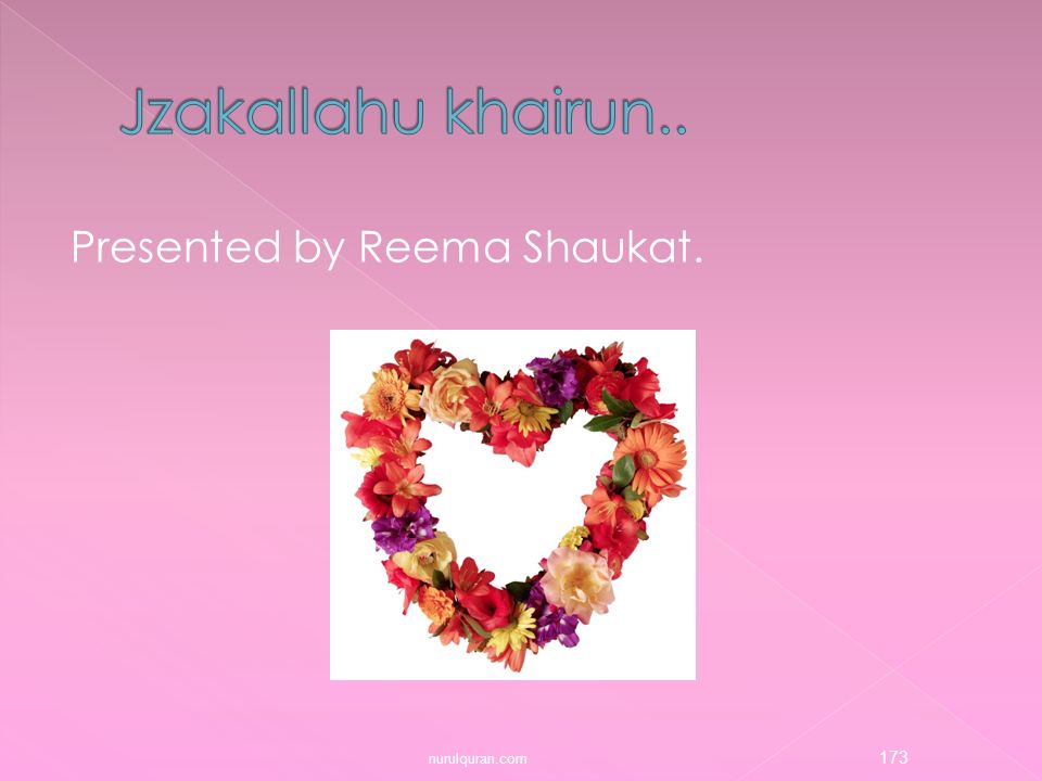 Jzakallahu khairun.. Presented by Reema Shaukat. nurulquran.com
