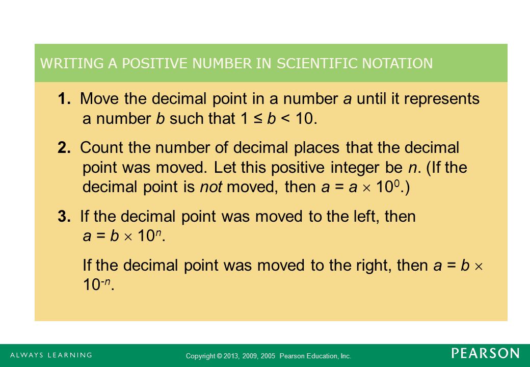 3. If the decimal point was moved to the left, then a = b  10n.