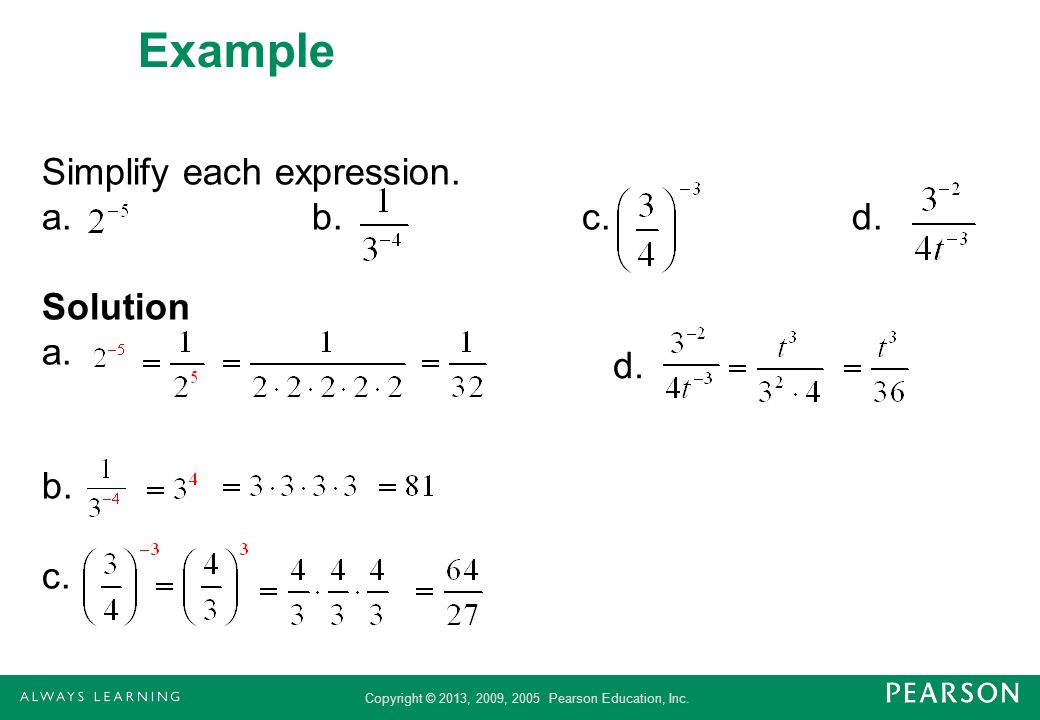 Example Simplify each expression. a. b. c. d. Solution a. b. c. d.