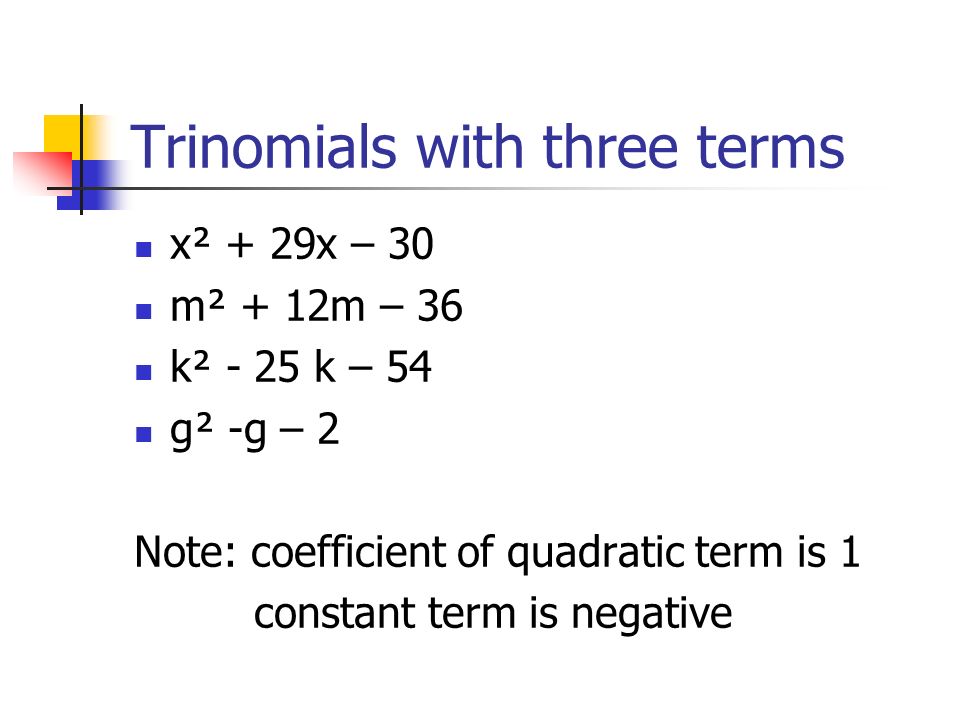 Trinomials with three terms