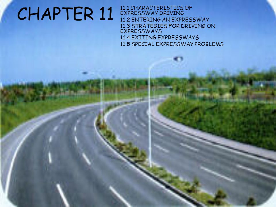 CHAPTER CHARACTERISTICS OF EXPRESSWAY DRIVING