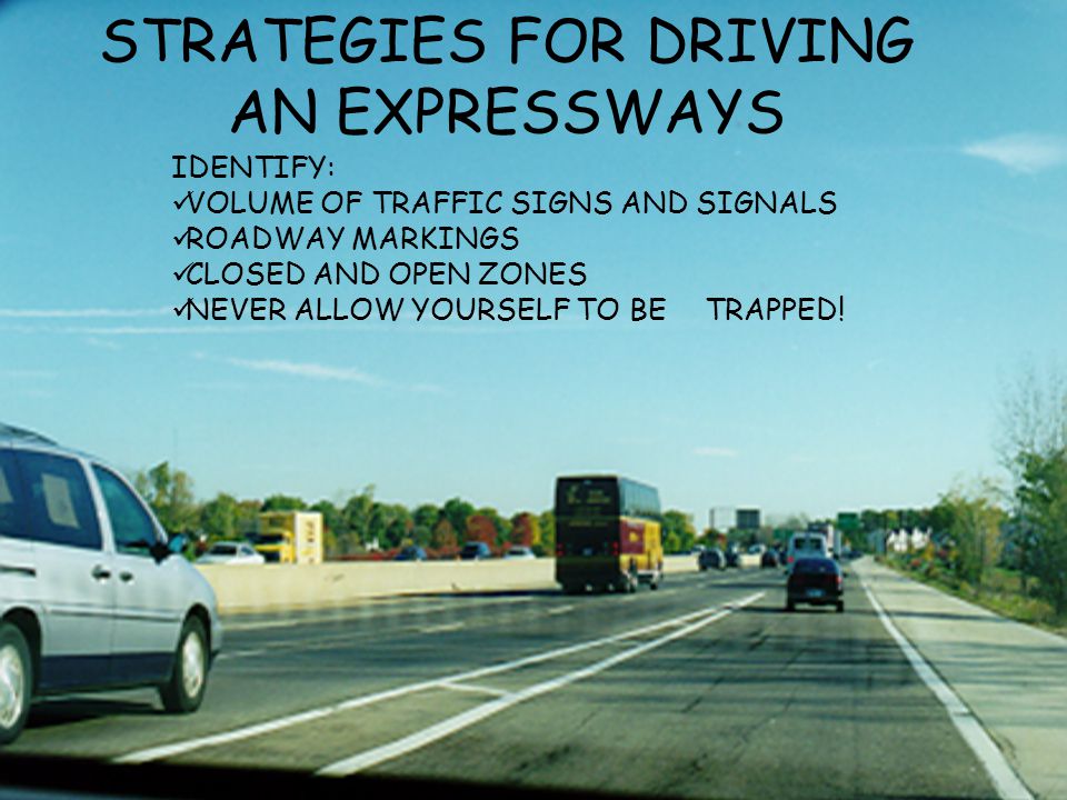 STRATEGIES FOR DRIVING AN EXPRESSWAYS