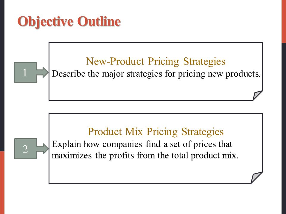 Objective Outline New-Product Pricing Strategies 1