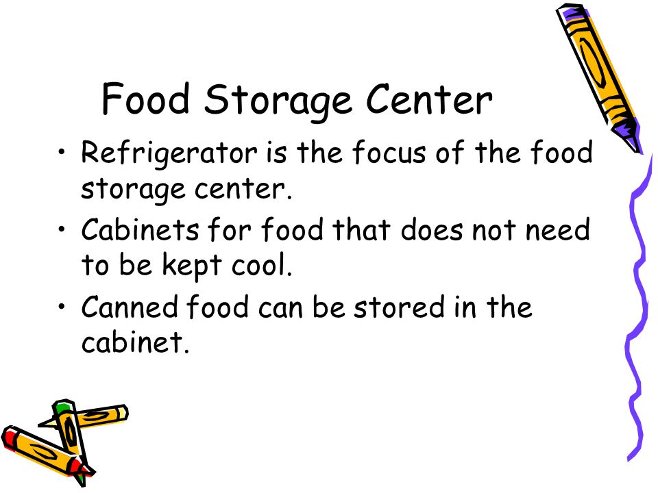 Food Storage Center Refrigerator is the focus of the food storage center. Cabinets for food that does not need to be kept cool.