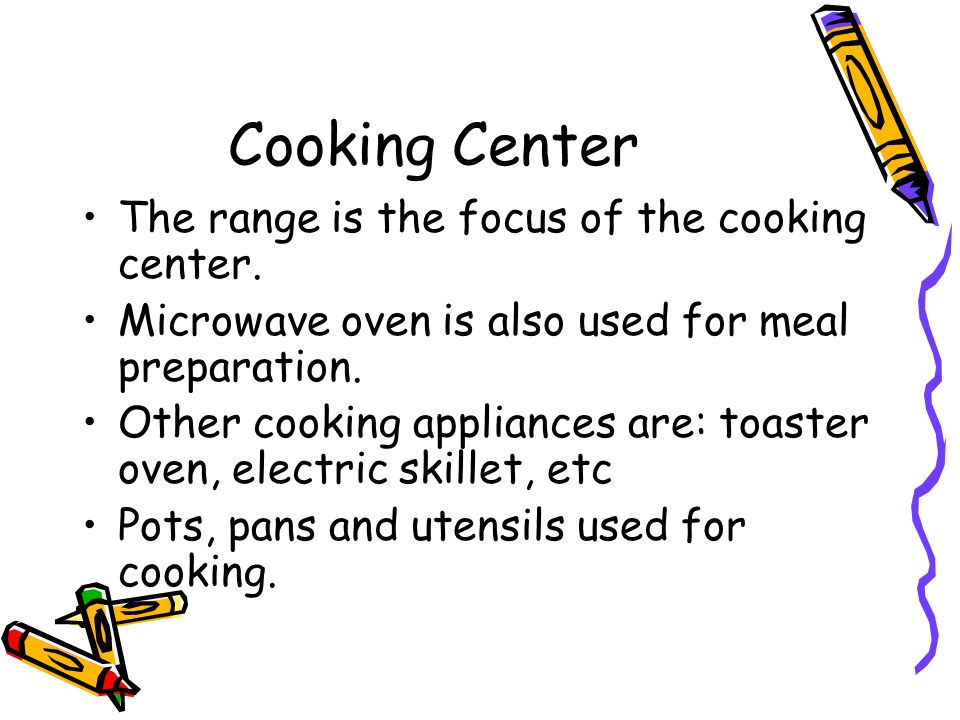 Cooking Center The range is the focus of the cooking center.