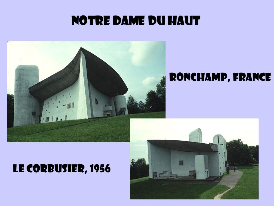 Notre dame du haut Ronchamp, France Le Corbusier, 1956