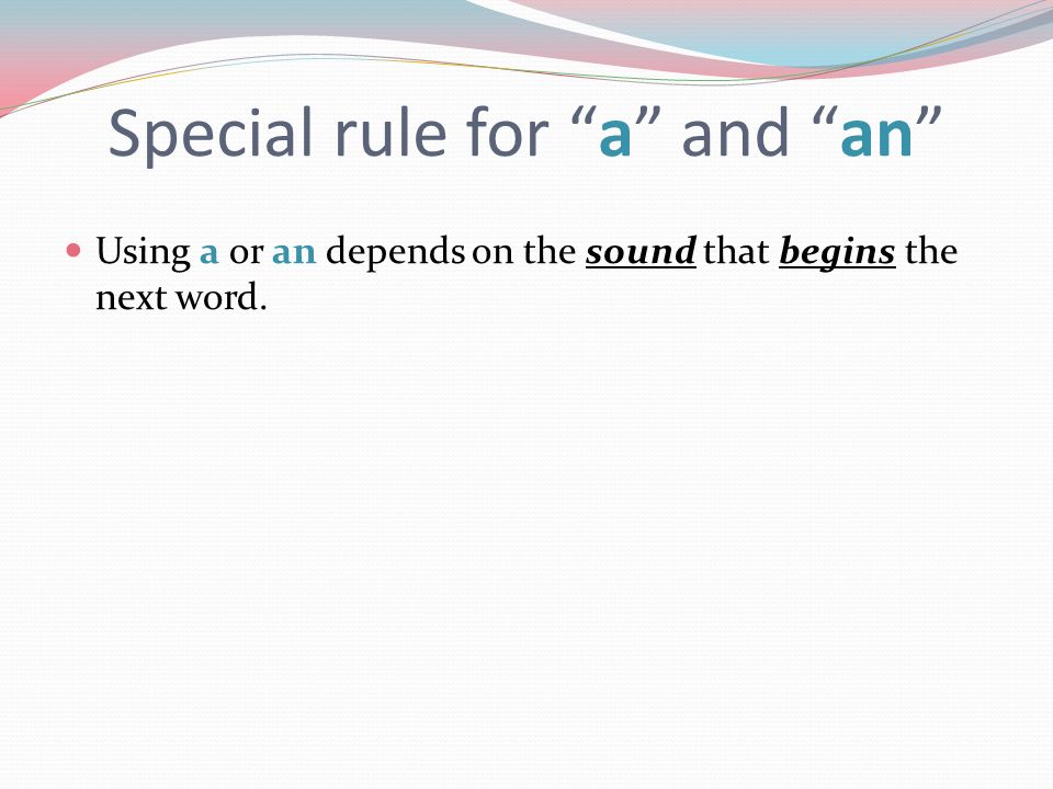Special rule for a and an