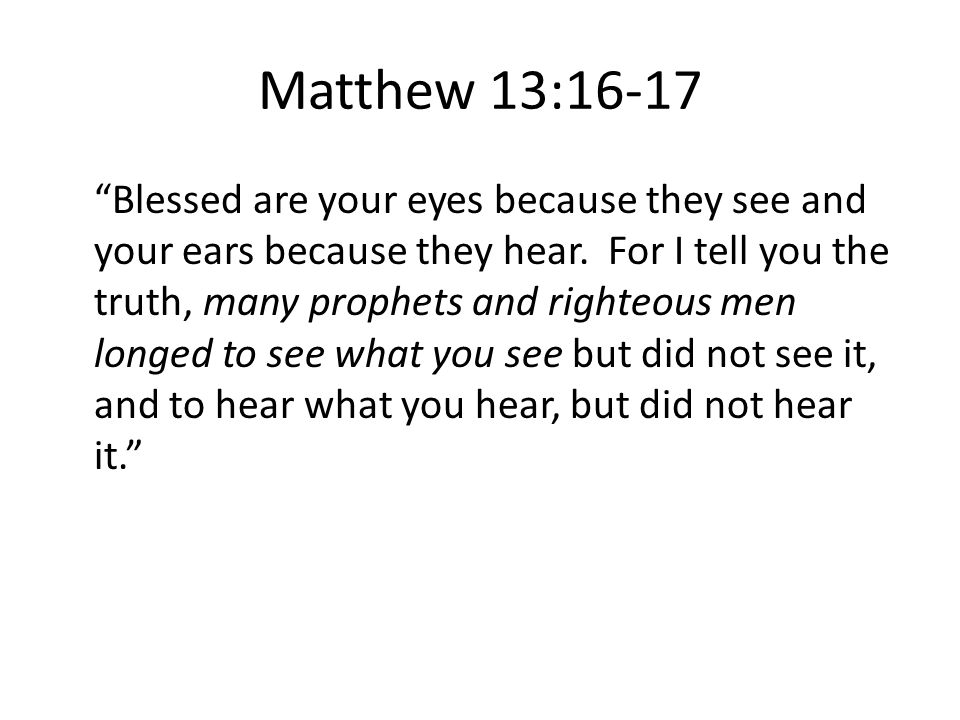 Matthew 13:16-17