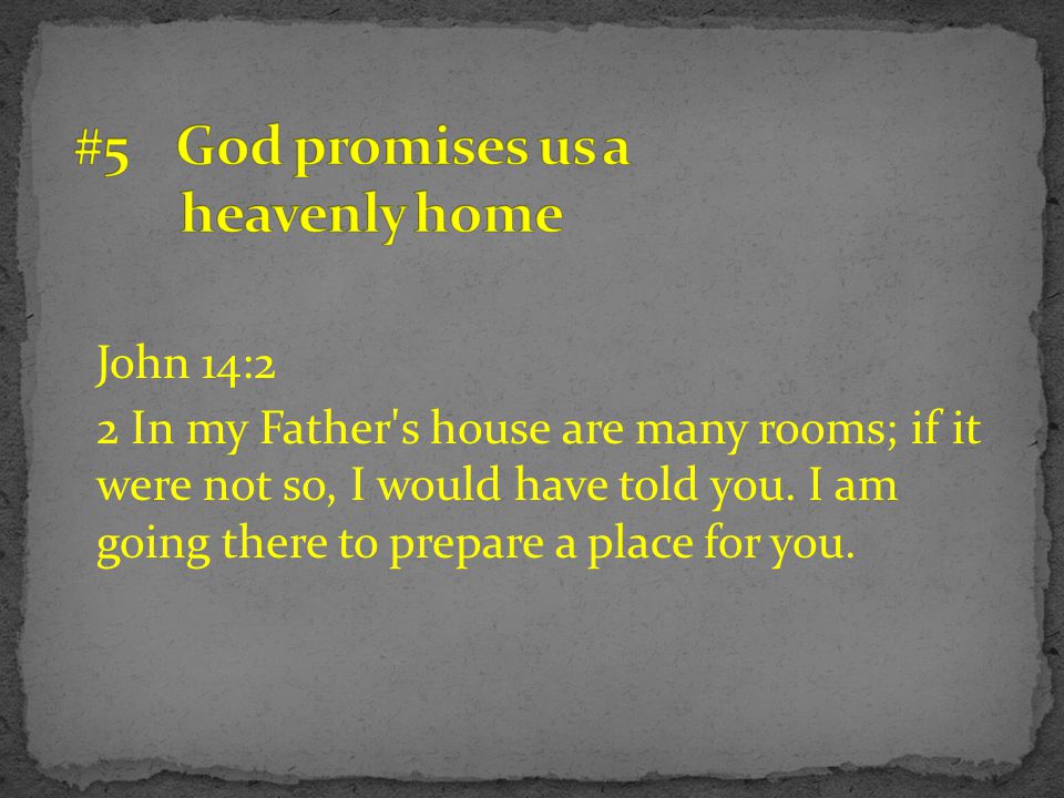 #5 God promises us a heavenly home