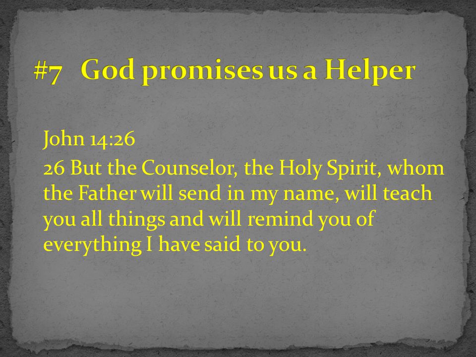 #7 God promises us a Helper