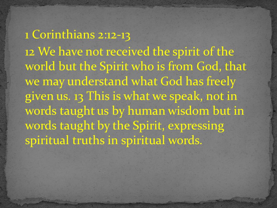 1 Corinthians 2:12-13