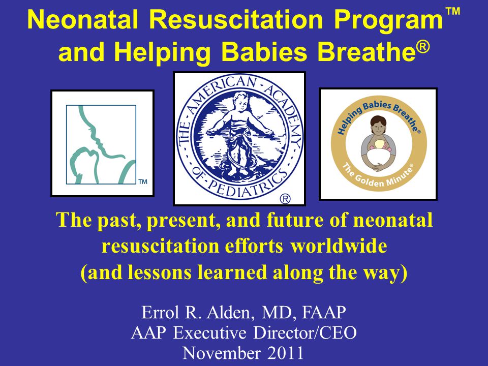 Neonatal Resuscitation Program™ and Helping Babies Breathe®