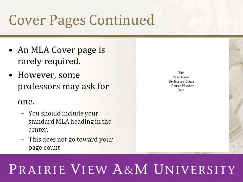 Cover Pages Continued An MLA Cover page is rarely required.