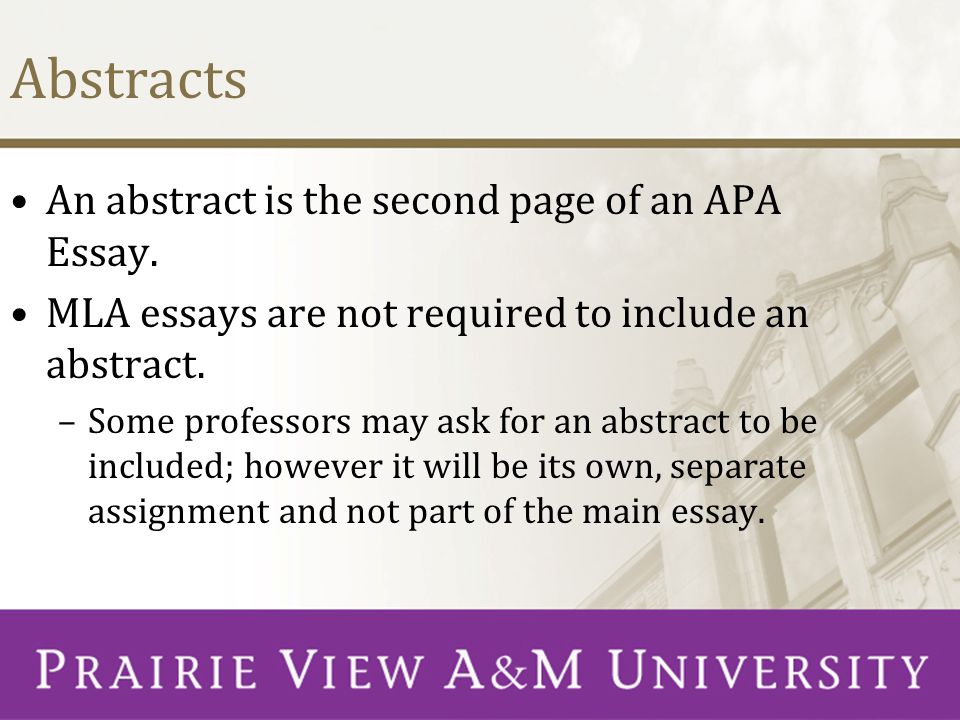Abstracts An abstract is the second page of an APA Essay.