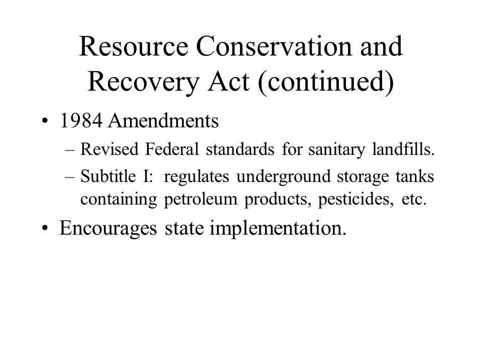 Resource Conservation and Recovery Act (continued)