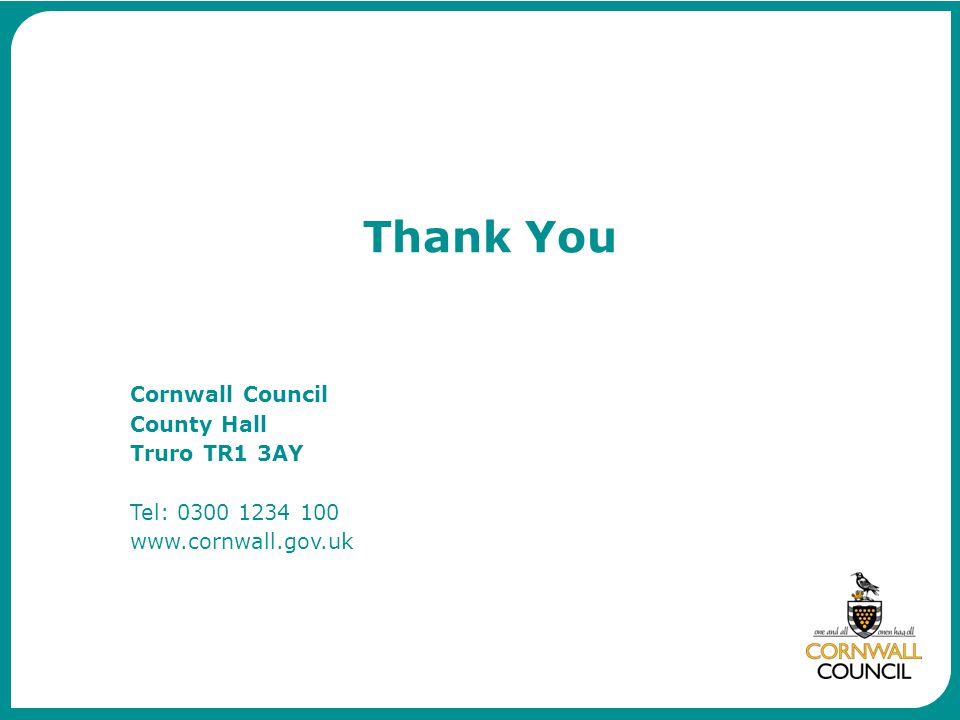 Thank You Cornwall Council County Hall Truro TR1 3AY Tel: