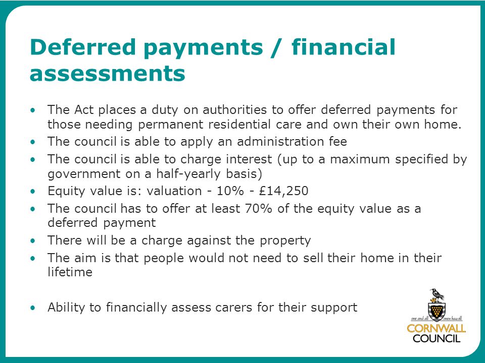 Deferred payments / financial assessments
