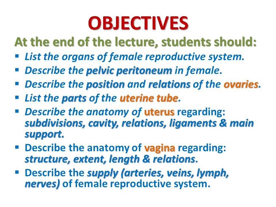 OBJECTIVES At the end of the lecture, students should: