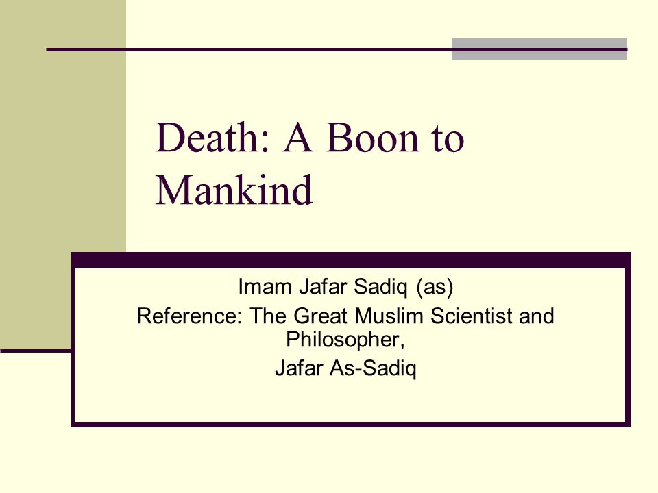 Death: A Boon to Mankind