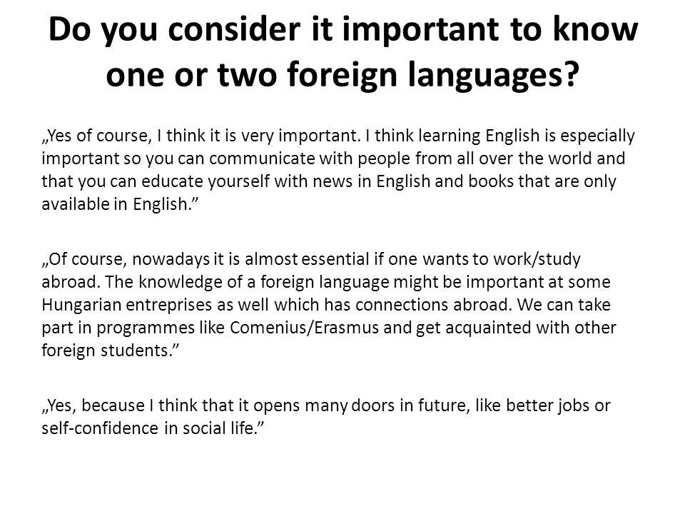 Do you consider it important to know one or two foreign languages