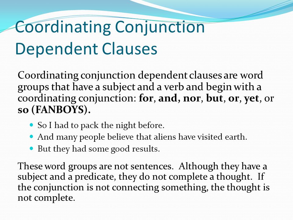 Coordinating Conjunction Dependent Clauses