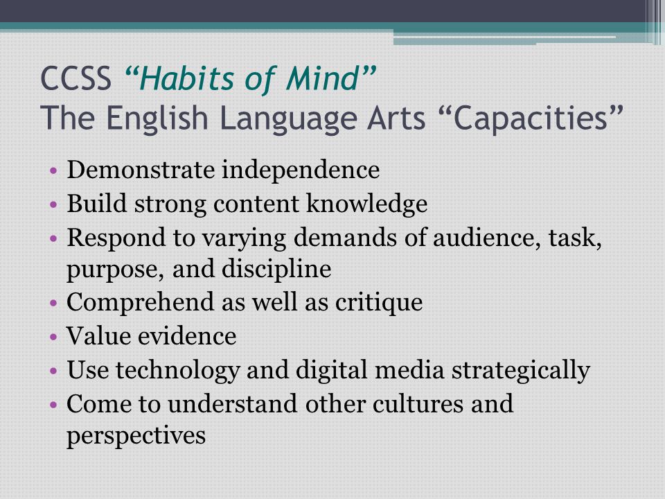 CCSS Habits of Mind The English Language Arts Capacities