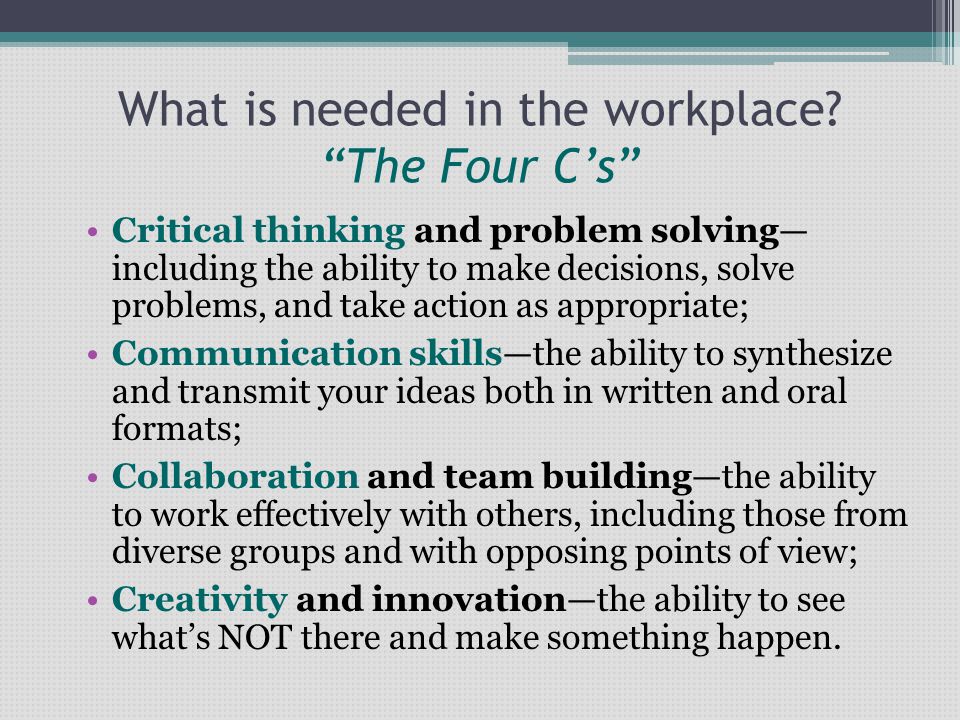 What is needed in the workplace The Four C’s