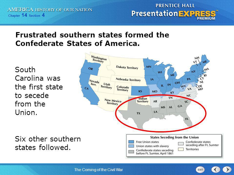 Frustrated southern states formed the Confederate States of America.