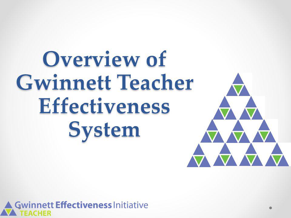 Overview of Gwinnett Teacher Effectiveness System