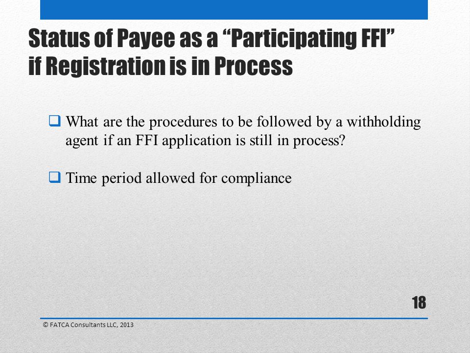 Status of Payee as a Participating FFI if Registration is in Process