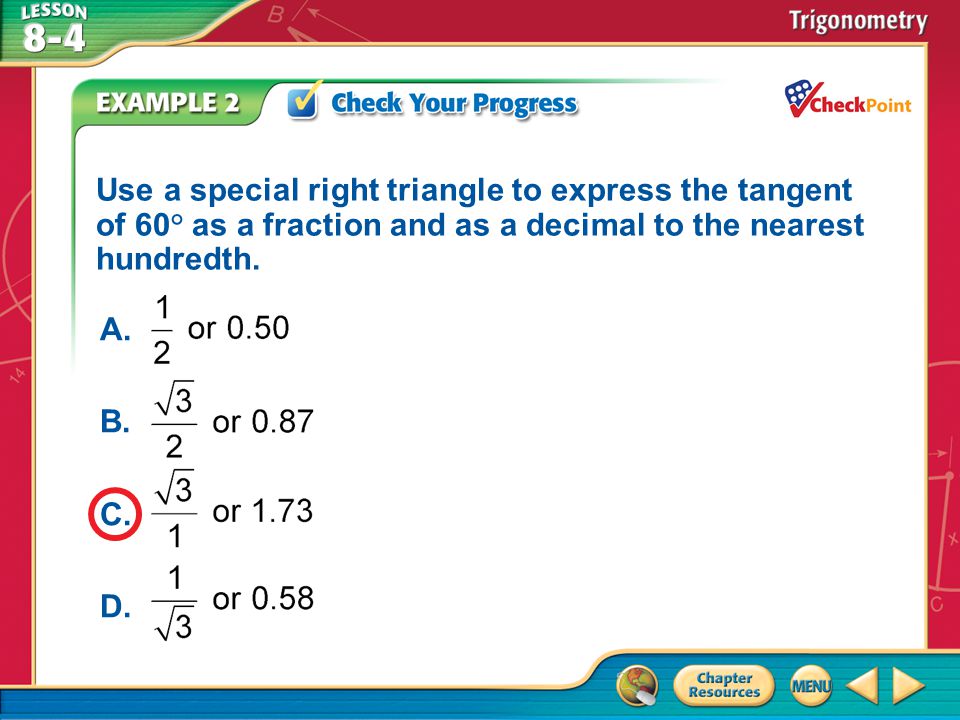 Use a special right triangle to express the tangent of 60° as a fraction and as a decimal to the nearest hundredth.
