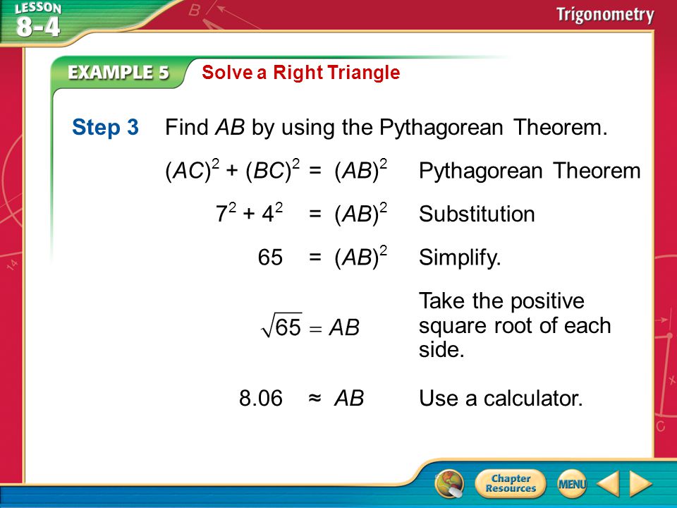 Step 3 Find AB by using the Pythagorean Theorem.