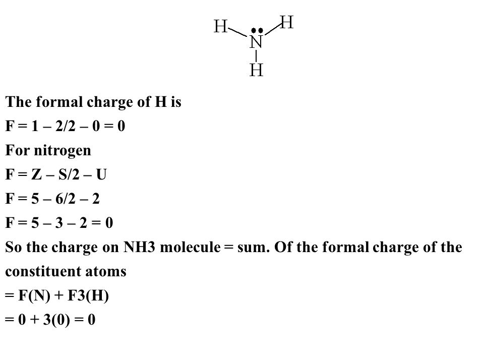 The formal charge of H is.